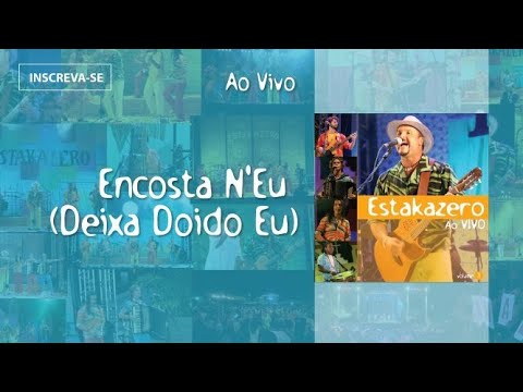 Estakazero - Encosta N'eu (Áudio Oficial)