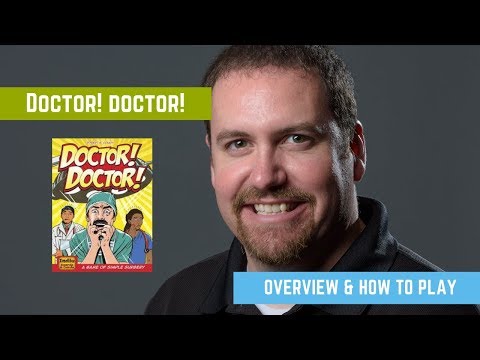 Doctor! Doctor!  Overview & How to Play