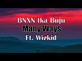 BNXN fka Buju - Many Ways (Official Lyrics) (feat. Wizkid)