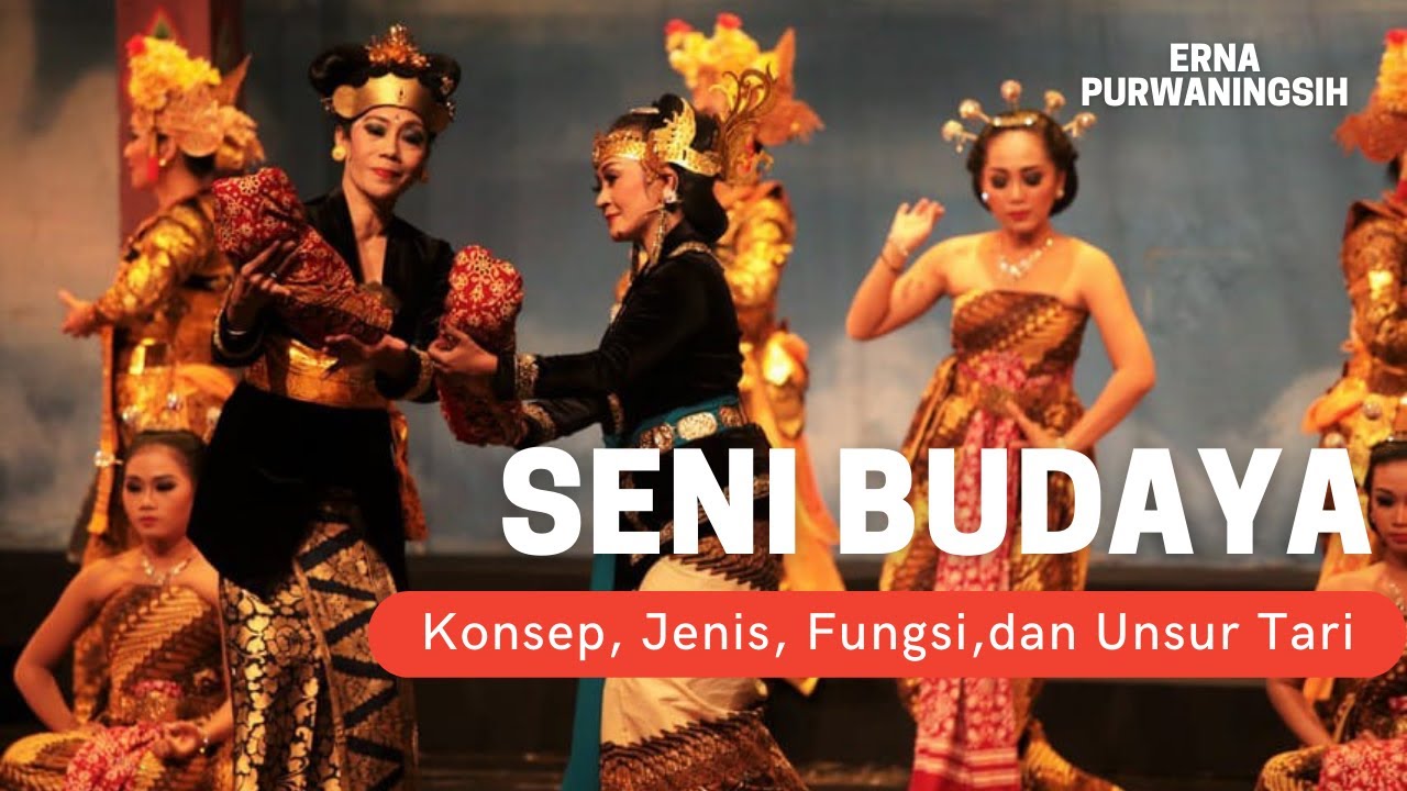 Konsep, Jenis, Fungsi, dan Unsur Seni Tari || Erna Purwaningsih S.Pd