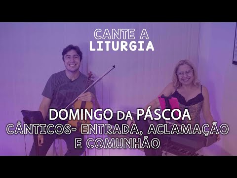 CANTE A LITURGIA #18 - 2ºDOMINGO DE PÁSCOA | Ana Walquiria e Diego Palada