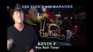 EBB TIDE'S KEVIN F 'Way Back Texas'