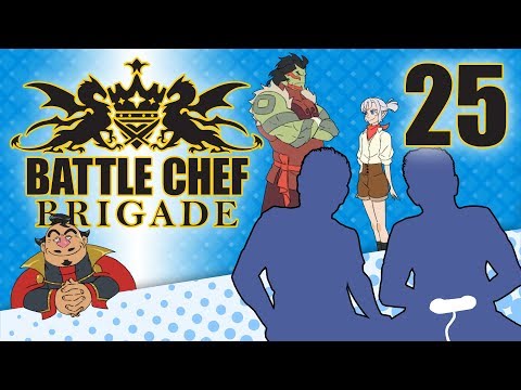 Battle Chef Brigade - PART 25 - Oh... Bandits... Not Cool - Let's Game It Out
