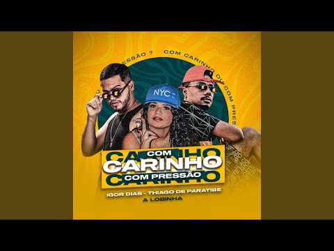 Com Carinho ou Com Pressão