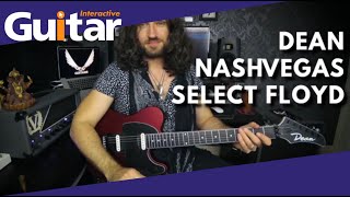 Video thumbnail for Dean NashVegas Select Floyd | Review by Guitar Interactive Magazine