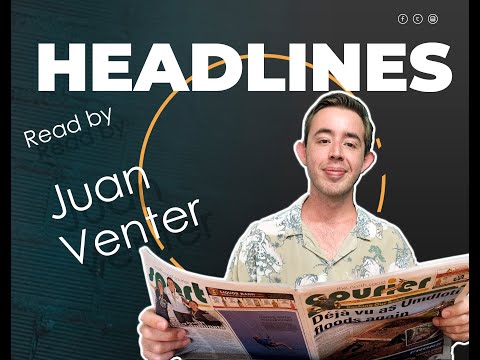Your headline community news with journalist Juan Venter