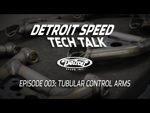 Tubular Control Arms - Detroit Speed Tech Talk Ep. 003