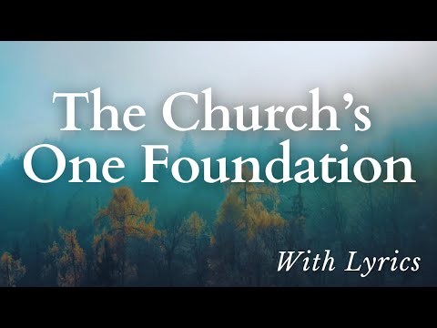 BEAUTIFUL Hymn- The Church's One Foundation (Sing Along with Lyrics)