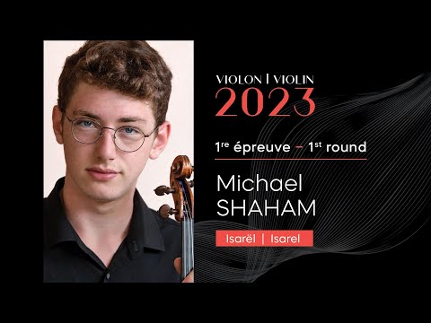 CMIM Violon 2023 - 1ère épreuve | First Round - Michael Shaham