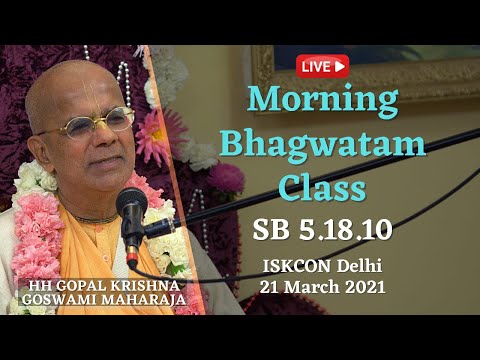 Kirtan || SB 5.18.10 || HH Gopal Krishna Goswami || 21.03.2021 ||  ISKCON DELHI