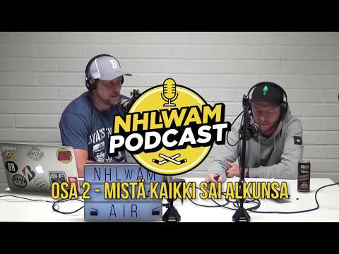 NHLWAM Podcast Osa 2 - Mistä kaikki sai alkunsa