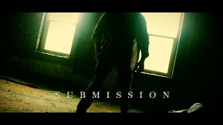 Submission Music Video
