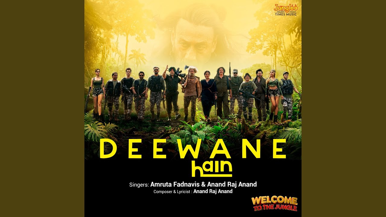 Deewane Hain Lyrics – Amruta Fadnavis, Anand Raaj Anand | Welcome To The Jungle