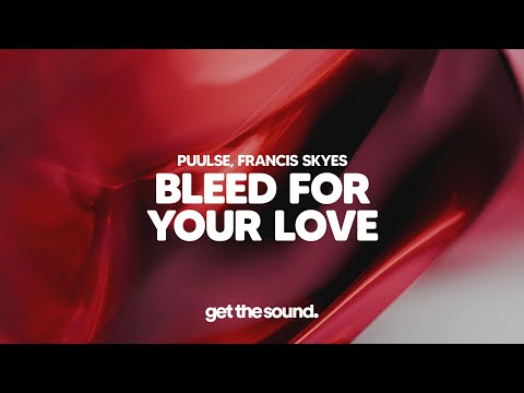 puulse, Francis Skyes - bleed for your love (lyrics visualizer)