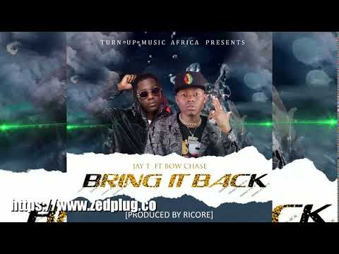 Jay T Ft Bow Chase Bring It Back