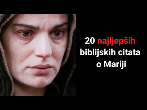 MARIJA, MAJKA ISUSOVA: 20 najljepših biblijskih citata o Mariji