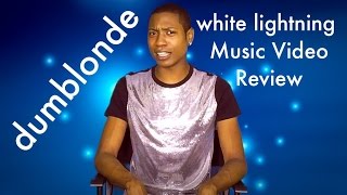 dumblonde - white lightning Music Video Review