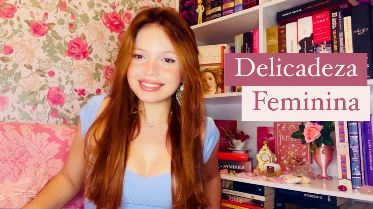 Ser uma mulher delicada: o que isso significa?🌺🤔 #energiafeminina