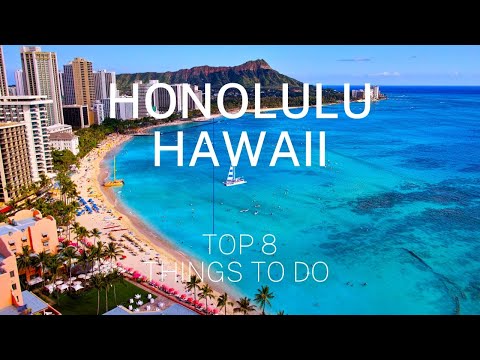 Top 8 Things to Do in Honolulu, Hawaii