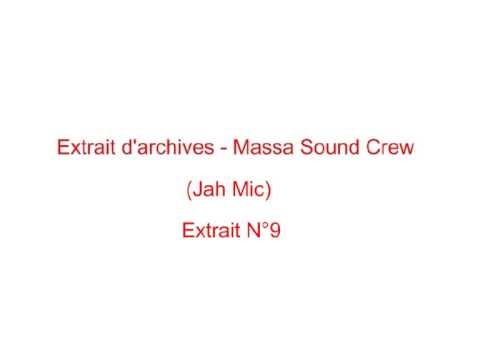 Extrait d'archives - Massa Sound Crew - (Jah Mic - Saint-Etienne) - Extrait N°9