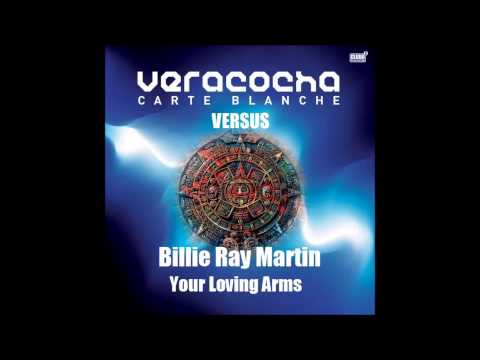 Veracocha - Carte Blanche VS Billie Ray Martin - Your Loving Arms