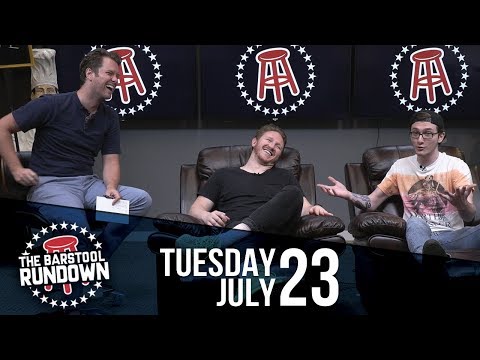 Four Loko Fleshlights ??? - July 23, 2019 - Barstool Rundown