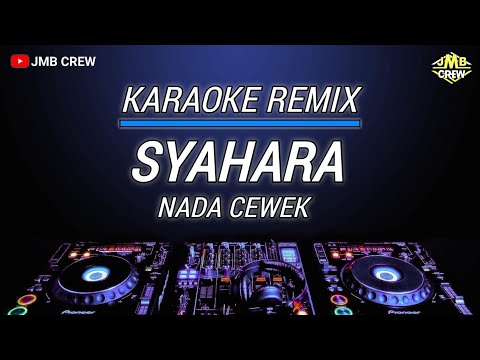Karaoke Syahara - Thomas Arya Versi Dj Remix Nada Cewek