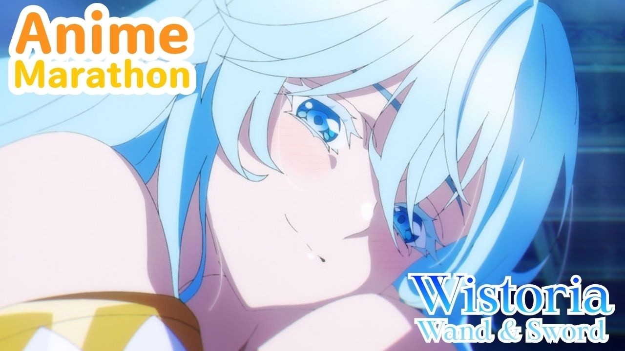 🔴 Wistoria: Wand and Sword (S1+S2) | anime marathon