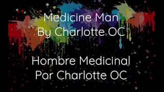 Medicine Man by Charlotte OC Lyrics English and Spanish