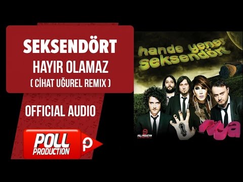 Seksendört - Hayir Olamaz - Cihat Uğurel Remix ( Official Audio )