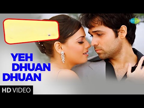 Yeh Dhuan Dhuan Video Song Tumsa Nahi Dekha Emraan | emran hashmi songs