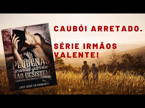 SÉRIE IRMÃOS VALENTE- LIVRO 1/ ANDRE E CATARINA!