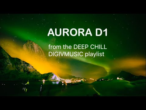 @DIGIVMUSIC  Aurora D1, #ambient #soundscapes #digivmusic