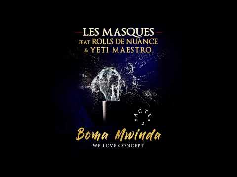 Les Masqués feat Rolls des Nuances et Yeti Maestro - ACTE 2 (BOMA MWINDA)