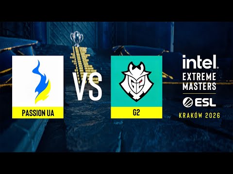 Passion UA vs. G2 - IEM Kraków 2026 - Upper bracket