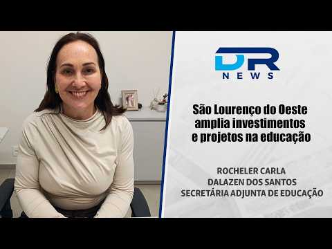 DR News | Notícias | São Lourenço do Oeste amplia investimentos e projetos na educação