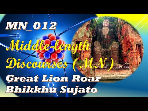 MN_012 Great Lion Roar, Bhikkhu Sujato, Middle-length Discourses, MN (Dec 2019, Audio Texts)