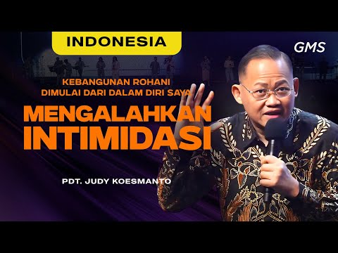 Indonesia | Mengalahkan Intimidasi - Pdt. Judy Koesmanto (Official GMS Church)