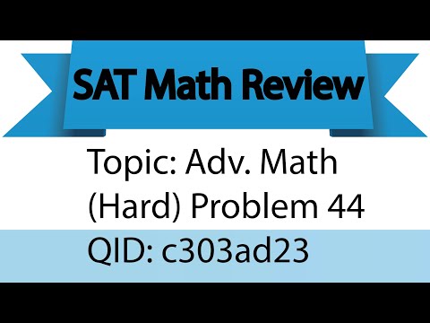 SAT Math: Adv. Math Problem 44 (Level: Hard, QID: c303ad23)