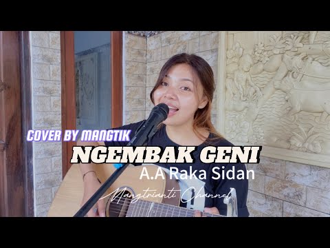 NGEMBAK GENI - RAKA SIDAN || Cover By MANGTIK ~ Mangtrianti Channel || Cover Versi Wanita