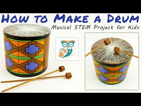 DIY Drum Making Project - How to Make a Drum STEM Project