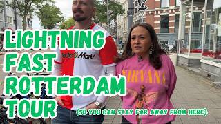 Rotterdam is a somewhat decent city