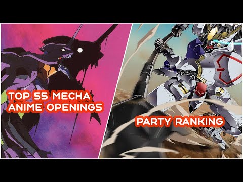 Top 55 Mecha Anime Openings [Party Ranking]