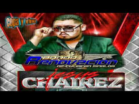 JESUS CHAIREZ CON BANDA RENOVACION = CORRIDOS Y MAS