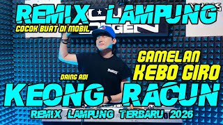 Download lagu REMIX LAMPUNG KEONG RACUN FULL BASS ALABAR TERBARU DAING ADI || BUJANG ORGEN 2026 mp3