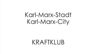 Karl-Marx-Stadt - KRAFTKLUB - English + German Lyrics