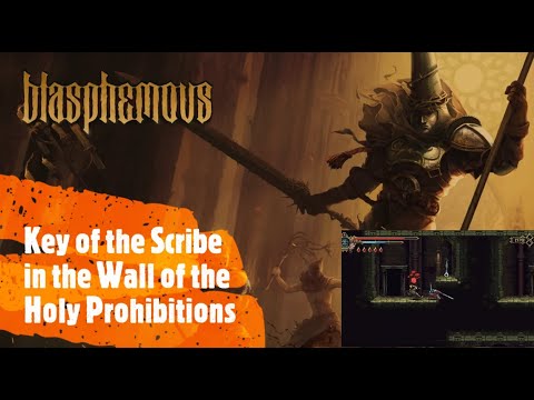 Blasphemous [Key of the Scribe in the Wall of the Holy Prohibitions]
