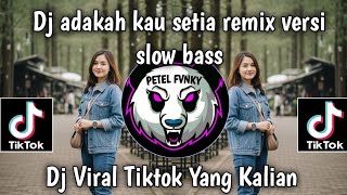 Download lagu DJ ADAKAH KAU SETIA REMIX VERSI SLOW BASS DJ VIRAL TIKTOK TERBARU YANG KALIAN CARI  mp3 Download lagu DJ ADAKAH KAU SETIA REMIX VERSI SLOW BASS DJ VIRAL TIKTOK TERBARU YANG KALIAN CARI  mp3