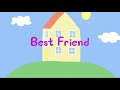 Peppa Pig Melhor Amiga