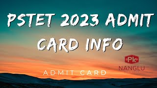 PSTET 2023 ADMIT CARD INFORMATION